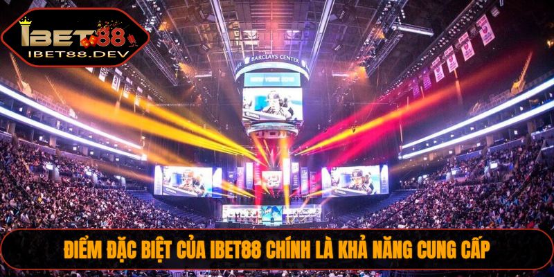 Điểm đặc biệt của IBET88 chính là khả năng cung cấp