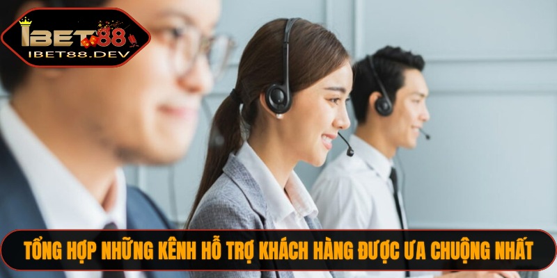 Liên Hệ IBET88 2 Tổng hợp những kênh hỗ trợ khách hàng được ưa chuộng nhất