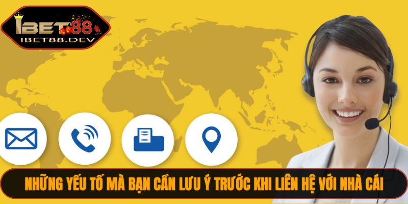 Liên Hệ IBET88 3 Những yếu tố mà bạn cần lưu ý trước khi liên hệ với nhà cái