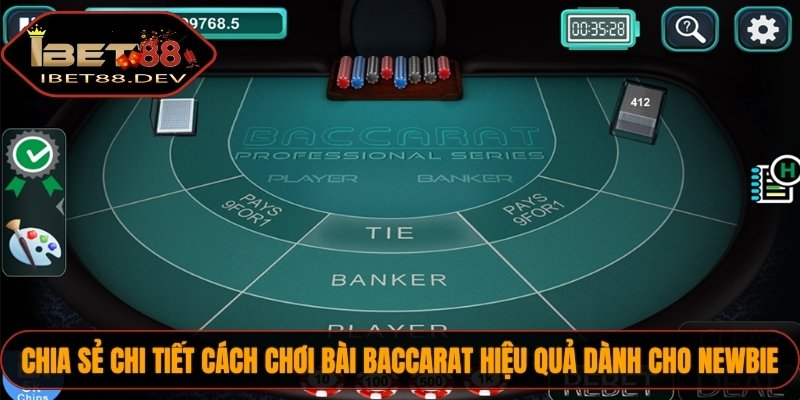 Tổng quan một số thông tin hữu ích về mẹo chơi Baccarat IBET88