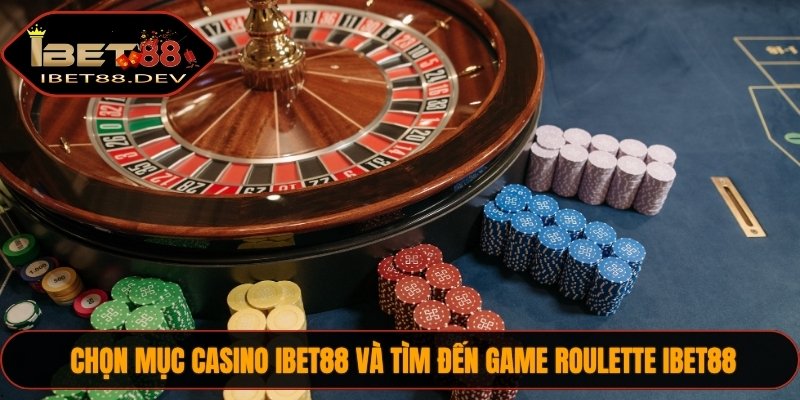 Sau khi đăng nhập, tại thanh công cụ ở trang chủ, chọn mục Casino IBET88 và tìm đến game Roulette IBET88. Lúc này bạn đã có thể bắt đầu trải nghiệm tựa game hấp dẫn tại đây. Chọn mục Casino IBET88 và tìm đến game Roulette IBET88